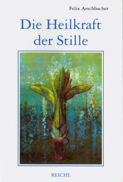Zeige Details für Die Heilkraft der Stille Bild von Die Heilkraft der Stille