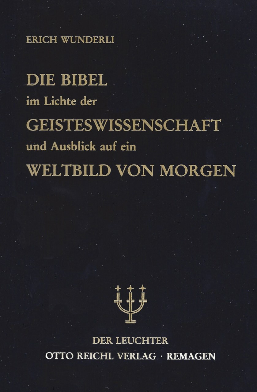 Bild von Die Bibel im Lichte der Geisteswissenschaft und Ausblick auf ein Weltbild von Morgen